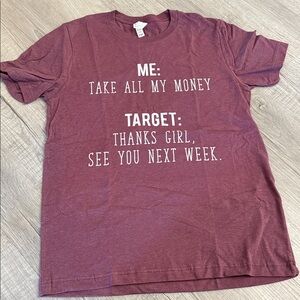 Graphic Tee "Me: Take All My Money" in Maroon